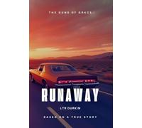Runaway: A Preacher’s Daughter’s Descent into Crime and Unyielding Love
