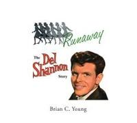Runaway - The Del Shannon Story