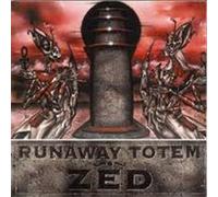 Runaway Totem - Zed [Import]
