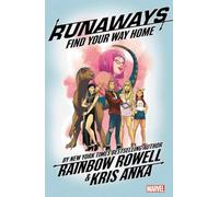 Runaways by Rainbow Rowell Vol. 1: Find Your Way Home