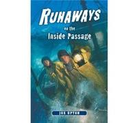 Runaways on the Inside Passage by Joe Upton Joe Upton (Auteur)