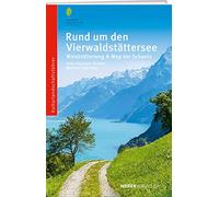 Rund um den Vierwaldstättersee: Waldstätterweg und Weg der Schweiz