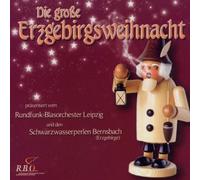 Rundfunk-Blasorchester Leipzig - Die Grosse Erzgebirgsweihnacht