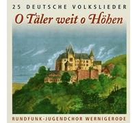 Rundfunk-Jugendchor Wernigerode - O Täler Weit O Höhen [Import]