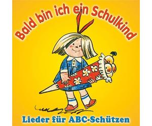 Rundfunk-Kinderchöre Leipzig und Berlin - Bald Bin Ich Ein Schulkind-Lieder Für ABC-Schütz