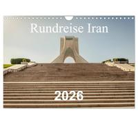 Rundreise Iran (Wandkalender 2026 DIN A4 quer), CALVENDO Monatskalender: Eine kulturelle Rundreise durch das ehemalige Persien und Iran