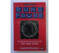 Rune Power: The Secret Knowledge of the Wise Ones