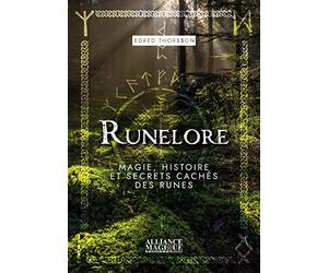 Runelore - Magie, histoire et secrets cachés des runes