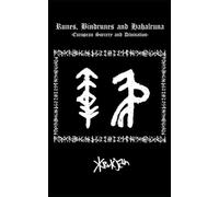 Runes, Bindrunes and Hahalruna: European Sorcery and Divination