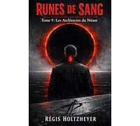 Runes de Sang: TOME 9 - Les Architectes du Néant