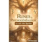 Runes et psychogenealogie La Voix des lignées - Caroline Clavé - Bookelis - broché - Essai