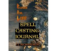 Runes for Life Spell Casting Companion Guide and Journal