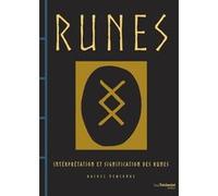 Runes - Interprétation et signification des runes Rachel Newcombe (Auteur), Laurence Seguin (Traduction)