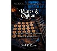 Runes & Ogham: A Practical Guide to the Marked Word in Wiccan & Pagan Practice