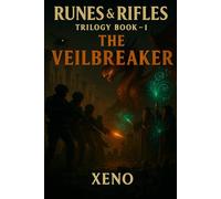 Runes & Rifles: Trilogy Book 1 - The Veilbreaker