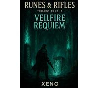Runes & Rifles Trilogy Book 3: Veilfire Requiem
