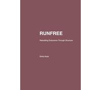 RunFree: The RunFree Method: Rebuilding Endurance Through Structure for Women