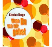 Runge,Stephan - Wenn du Von Mir Gehst [Import]