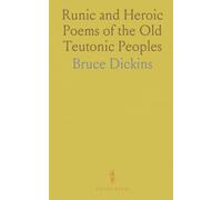 Runic and Heroic Poems of the Old Teutonic Peoples