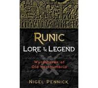Runic Lore and Legend by Nigel Pennick Nigel Pennick (Auteur)