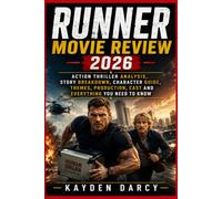 RUNNER MOVIE REVIEW 2026: Action Thriller Analysis, Story Breakdown, Character Guide, Themes, Production, Cast and Everything You Need to Know