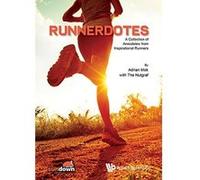 Runnerdotes: A Collection Of Anecdotes From Inspirational Runners - [Livre en VO] Adrian Mok, The Nutgraf (Auteur)