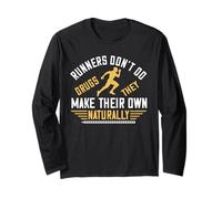 Runners Don't Do Drugs They Make Their Own Naturally Runner Manche Longue