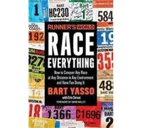 Runners World Race Everything Bart Yasso, Erin Strout (Auteur)
