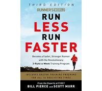 Runner's World Run Less Run Faster: Become a Faster, Stronger Runner with the Revolutionary 3-Runs-a-Week Training Program