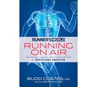 Runner's World Running on Air: The Revolutionary Way to Run Better by Breathing Smarter