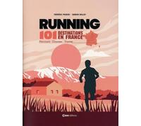 Running - 100 destinations en France : parcours courses visites