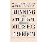 Running a Thousand Miles for Freedom Ellen Craft, William Craft (Auteur)