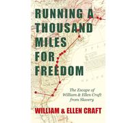 Running A Thousand Miles For Freedom - The Escape Of William And Ellen Craft From Slavery;With An Introductory Chapter By Frederick Douglass