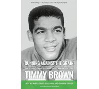 Running Against The Grain: The Story Of Philadelphia Eagle And Movie Star Timmy Brown