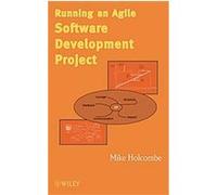 Running an Agile Software Development Project Mike Holcombe (Auteur)