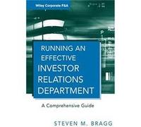 Running an Effective Investor Relations Department by Steven M. Bentley College Babson College University of Maine Bragg Hardcover Book Bragg, Steven M. (Auteur)