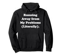 Running Away From My Problems Literally Sweat à Capuche
