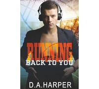 Running Back to You: Harris Entertainment Book 1