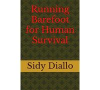 Running Barefoot for Human Survival