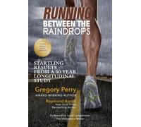 Running Between The Raindrops: Startling Results From A 50 Year Longitudinal Study