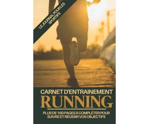 Running : Carnet d'entrainement: Cahier de running à compléter pour suivre vos séances de sports | Livre de course à pied avec bilans et objectifs | ... parties | Cadeau pour Noel ou un Anniversaire