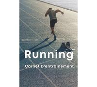 Running Carnet D'entrainement: Suivi de vos Séances de Running | Cahier Annuel de Course à Pied à Compléter