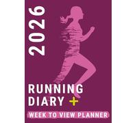 Running Diary 2026 Week to View: Logbook Women Runners' Life Planner and Daily Training Journal for Tracking Runs Marathon