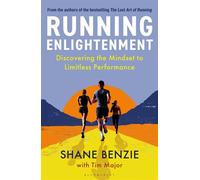 Running Enlightenment Discover the Mindset to Limitless Performance - Shane Benzie - Bloomsbury Sport - ebook (ePub) - Livre