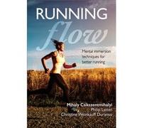 Running Flow by Christine Weinkauff Duranso Mihaly Csikszentmihalyi, Philip Latter, Christine Weinkauff Duranso (Auteur)