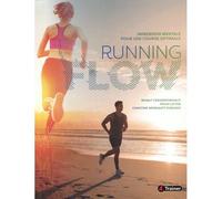 Running flow Immersion mentale pour une course optimale - Mihaly Csikszentmihalyi - 4trainer - broché - Guide