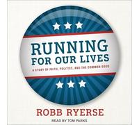 Running for Our Lives: A Story of Faith, Politics, and the Common Good