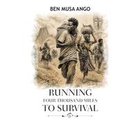 Running Four thousand miles to Survival