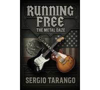 Running Free: The Metal Daze