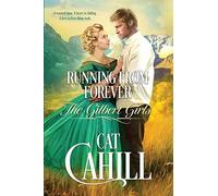 Running From Forever: 2 (The Gilbert Girls)